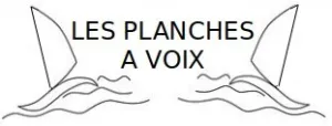 Les planches à voix